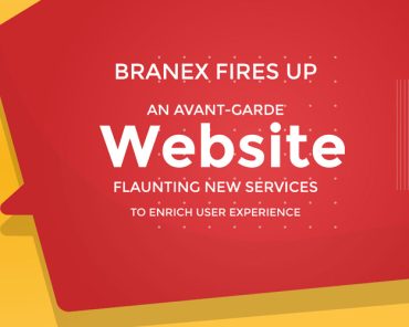 Branex Fires Up its Avant-garde Website Flaunting New Services to Enrich User Experience