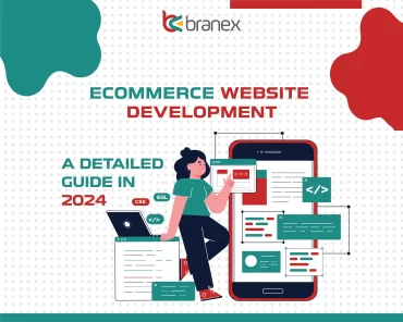 Ecommerce Website Development: A Detailed Guide in 2024